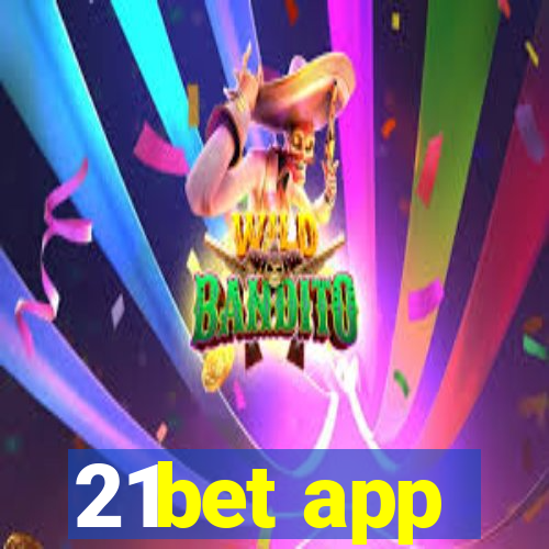 21bet app